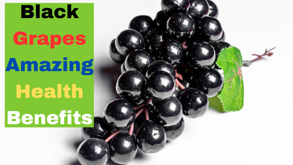 Amazing Health Benefits of Black Grapes